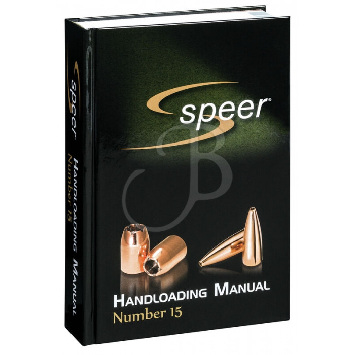 SPEER SPEER RELOADING MANUAL ♯15 SPEER SPEER RELOADING MANUAL ♯15