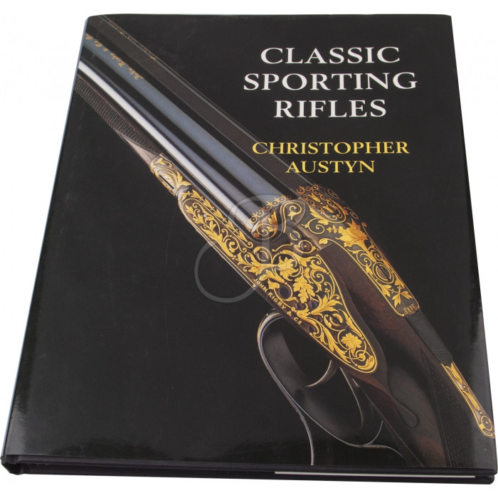 SAFARI PRESS CLASSIC SPORTING RIFLES SAFARI PRESS CLASSIC SPORTING RIFLES