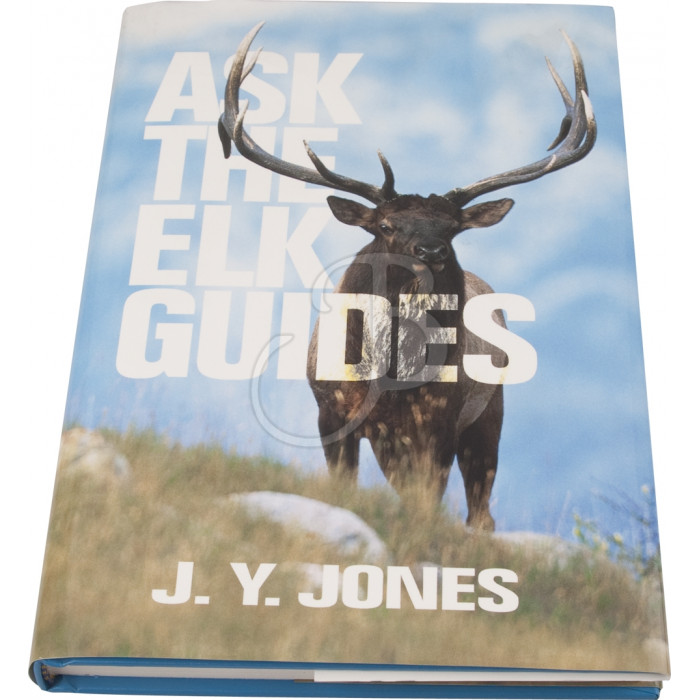SAFARI PRESS ASK THE ELK GUIDES